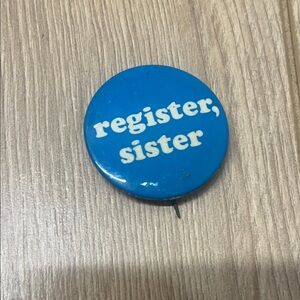 Blue 'Register, Sister' Button